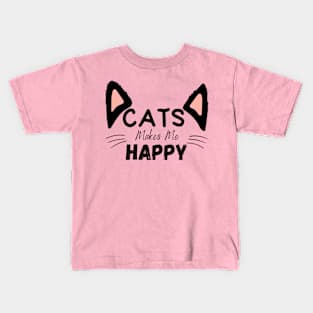 Cats Makes Me Happy Kids T-Shirt